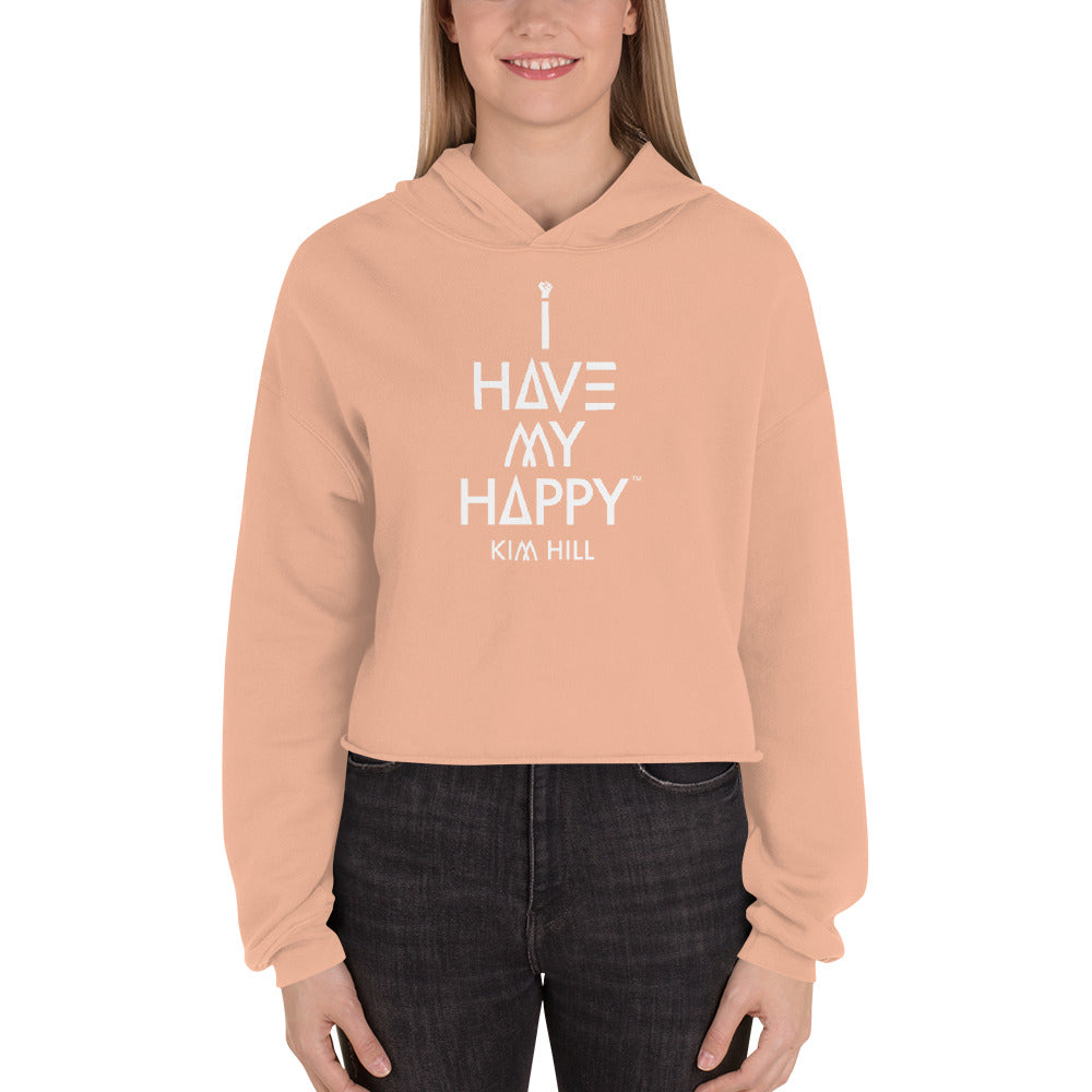 I Have My Happy Cropped Hoodie