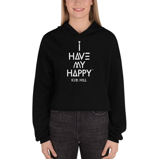 I Have My Happy Cropped Hoodie